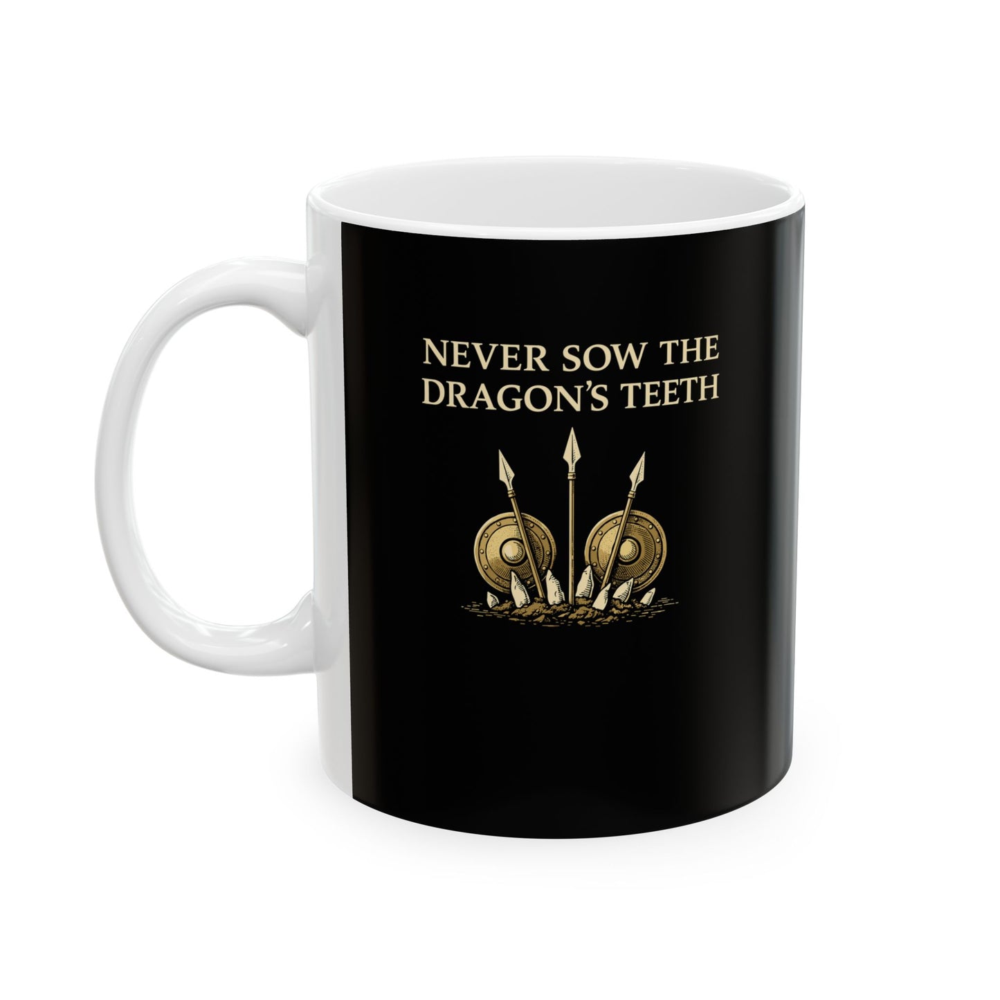 Cadma Never Sow Dragon Teeth Ceramic Mug, (11oz, 15oz)