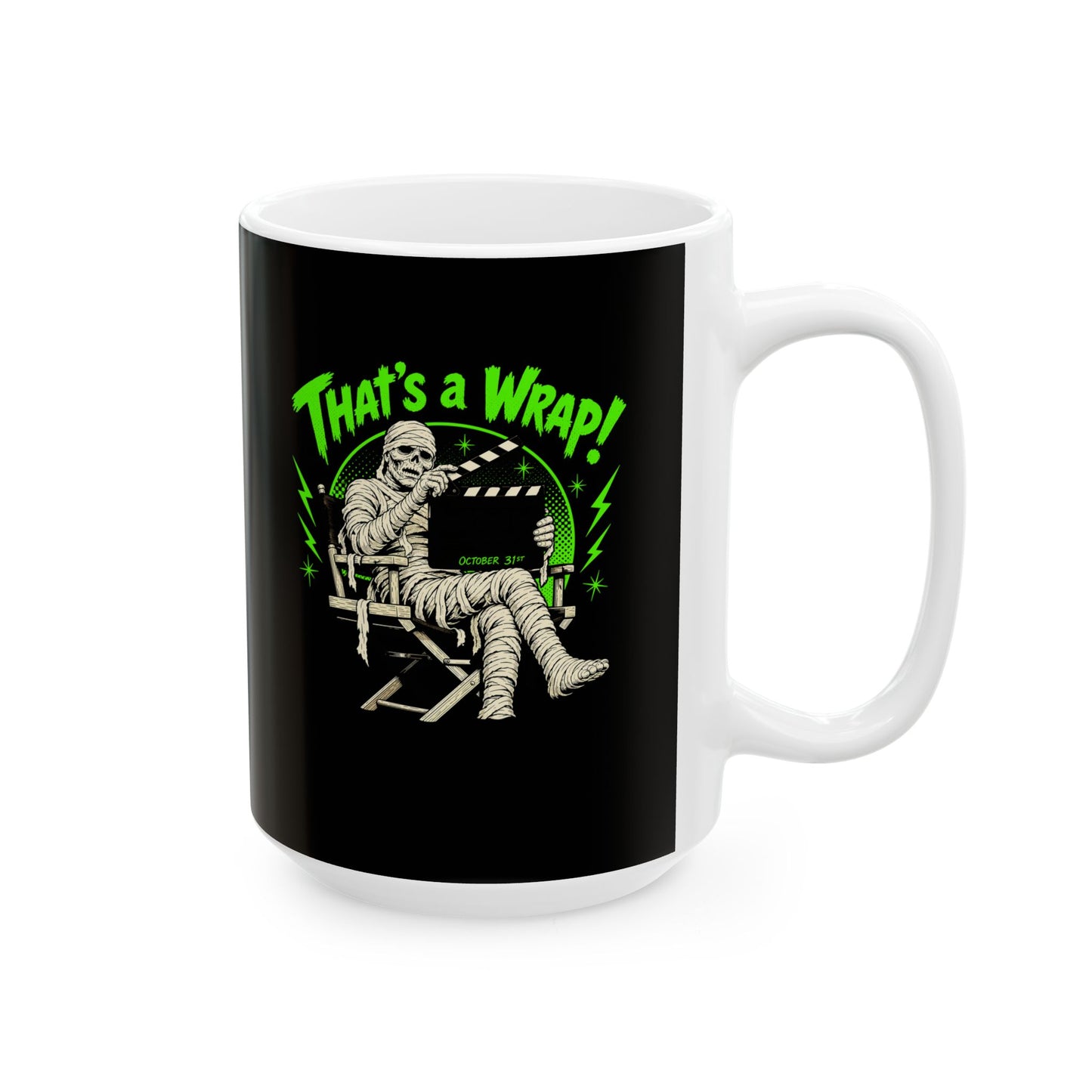 Mummie Director That's a Wrap Ceramic Mug, (11oz, 15oz)