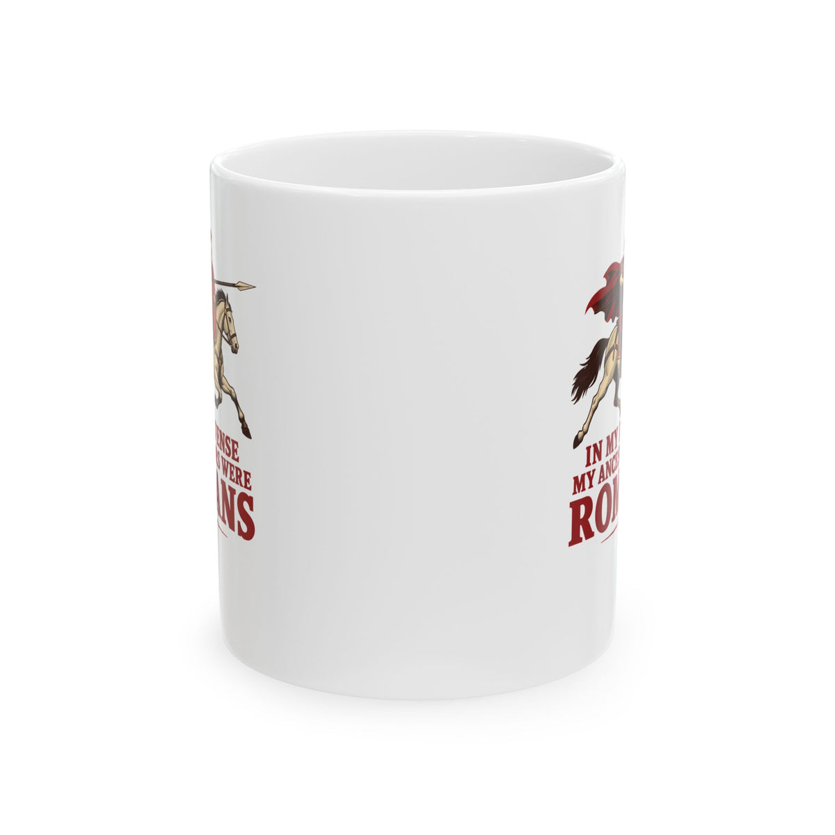 Ancestors Were Roman Ceramic Mug, (11oz, 15oz)