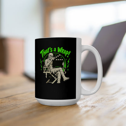 Mummie Director That's a Wrap Ceramic Mug, (11oz, 15oz)