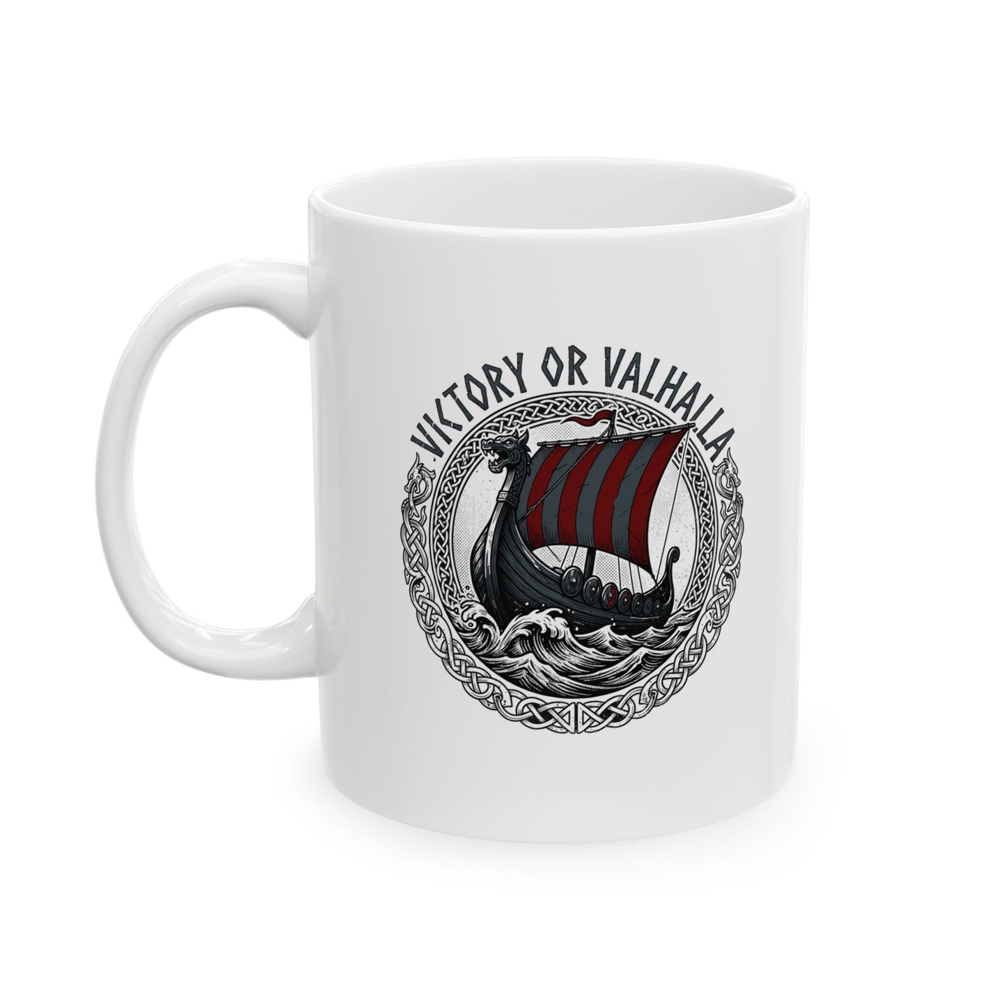 Victory or Valhalla Viking Longship Ceramic Mug, (11oz, 15oz)