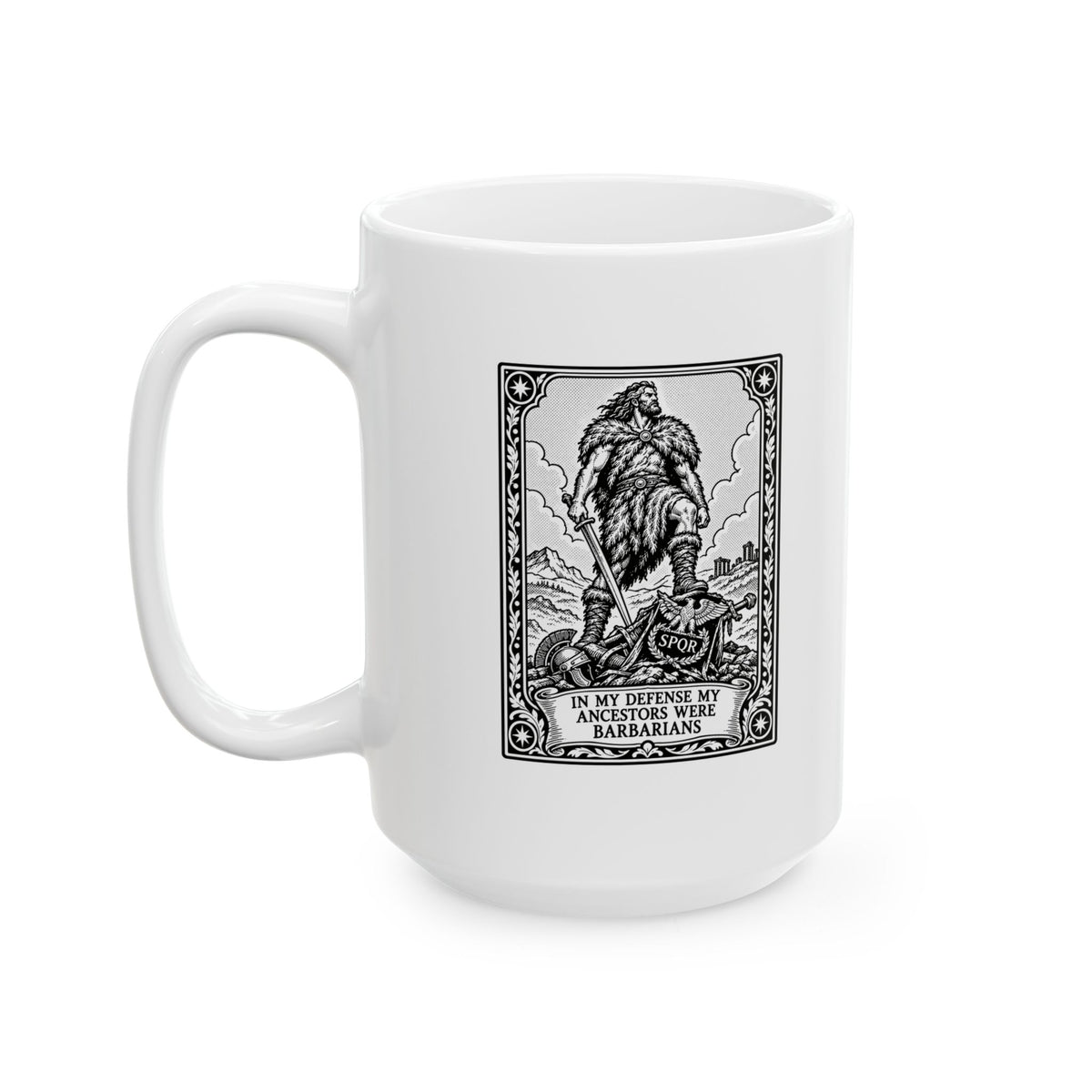 In My Defense My Ancestors Were Barbarians Tarot Ceramic Mug, (11oz, 15oz)
