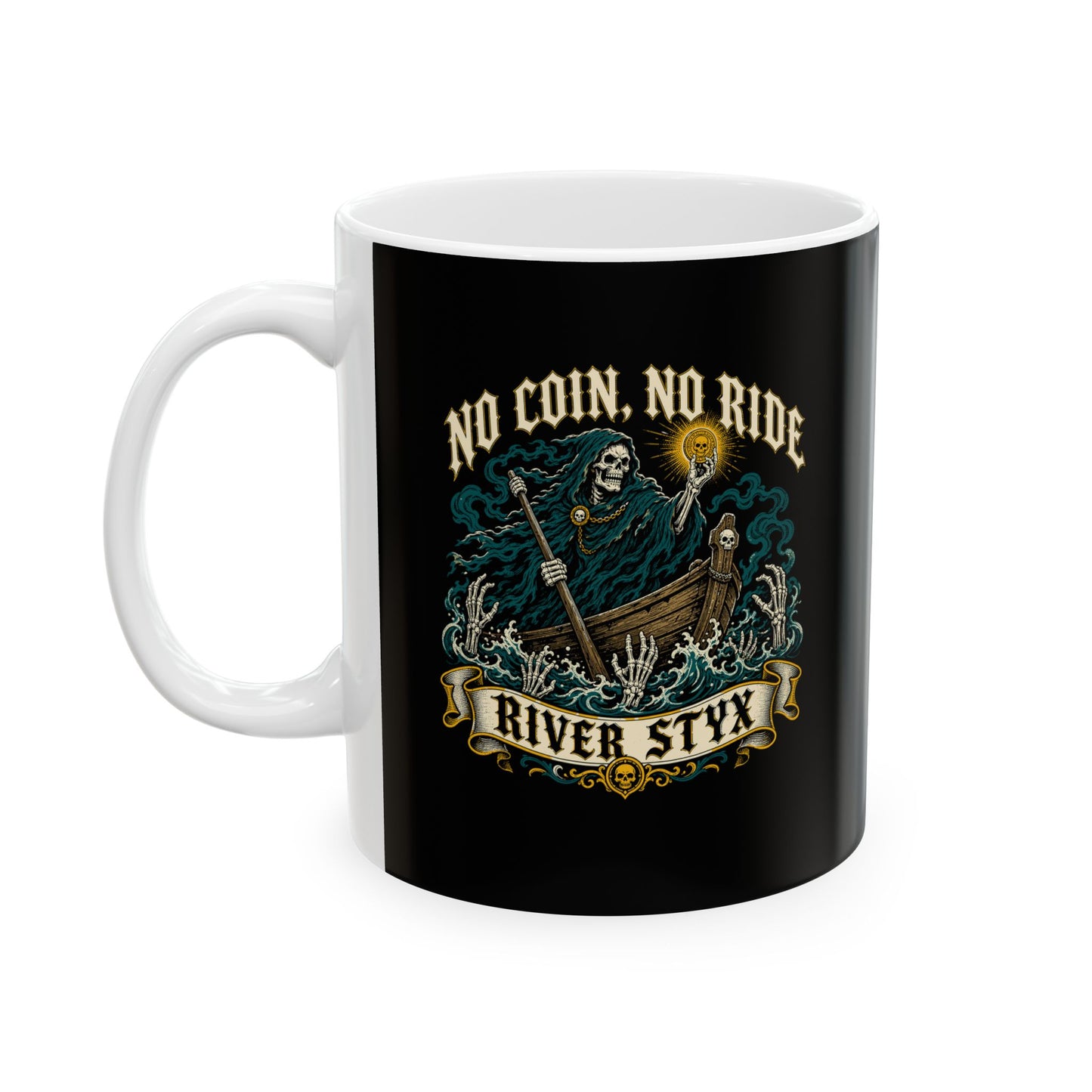 No Coin No Ride River Styx Ceramic Mug, (11oz, 15oz)