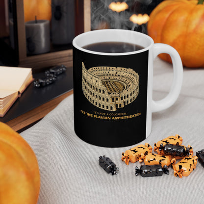 Not Colosseum Flavian Amphitheater Ceramic Mug, (11oz, 15oz)