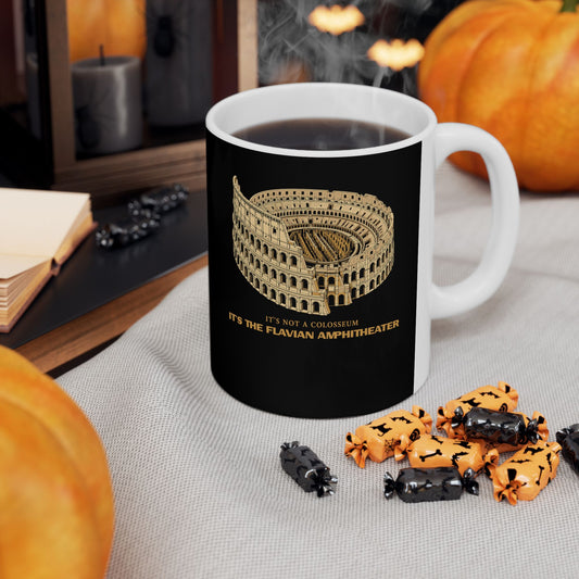 Not Colosseum Flavian Amphitheater Ceramic Mug, (11oz, 15oz)
