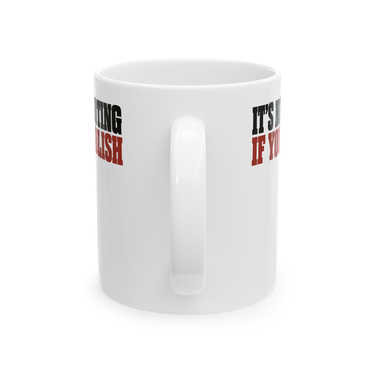 It's Not Looting If You Publish Ceramic Mug, (11oz, 15oz)