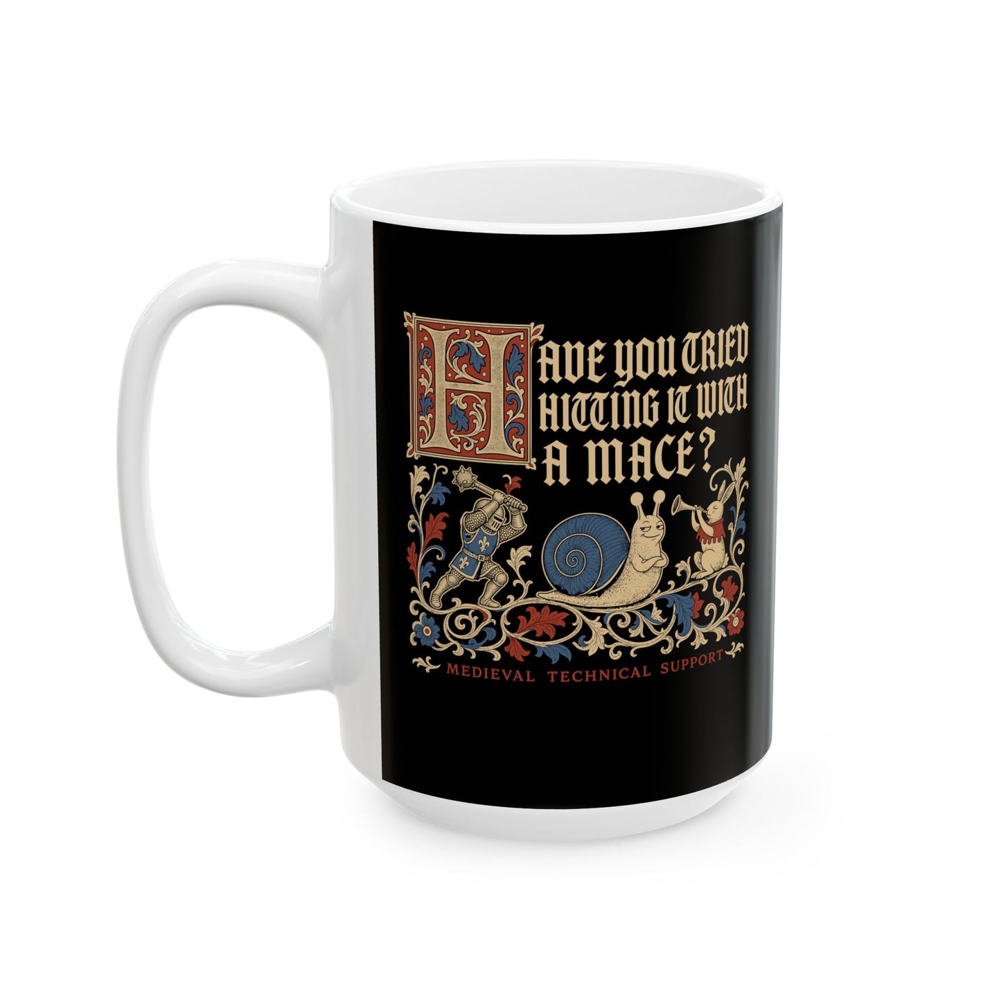 Medieval Technical Support Knight Snail Mace Ceramic Mug, (11oz, 15oz)
