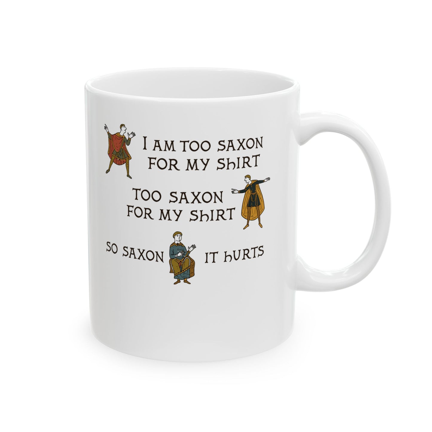Too Saxon for Shirt Bayeux Tapestry Meme Ceramic Mug, (11oz, 15oz)