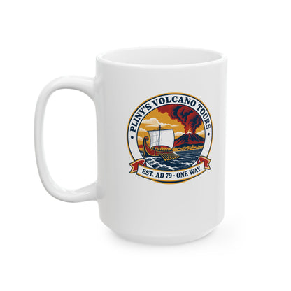 Pliny's Volcano Tours Ceramic Mug, (11oz, 15oz)