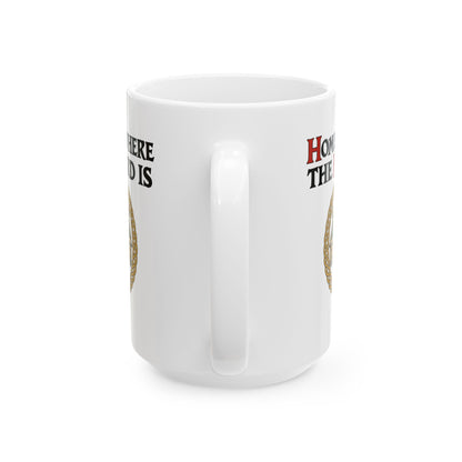 Home Is Where the Hoard Is Ceramic Mug, (11oz, 15oz)