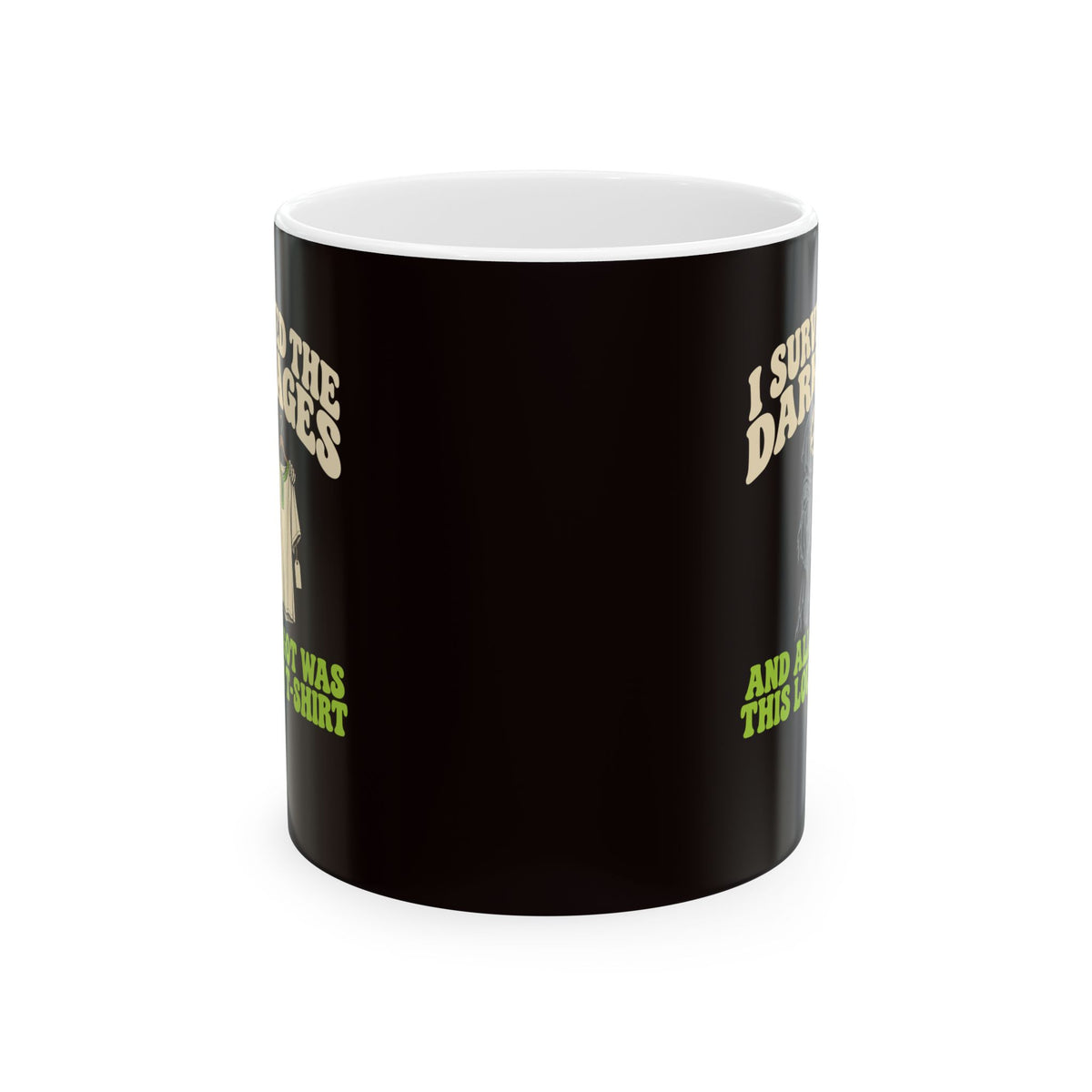 I Survived the Dark Ages Lousy T-Shirt Ceramic Mug, (11oz, 15oz)