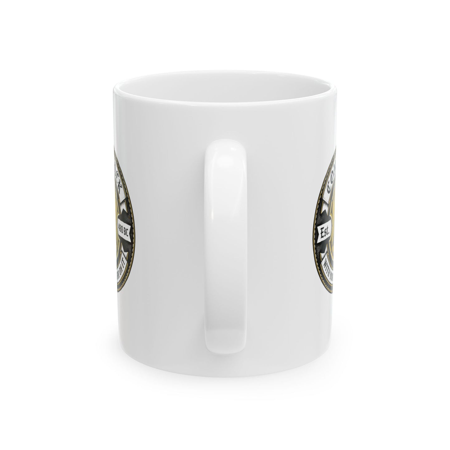 Spartan Quote With Shield Or On It Ceramic Mug, (11oz, 15oz)
