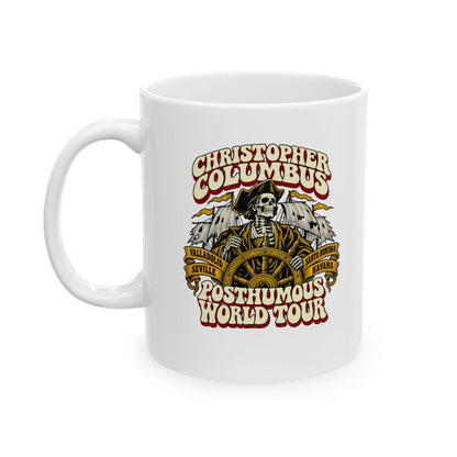 Columbus Posthumous World Tour Ceramic Mug, (11oz, 15oz)