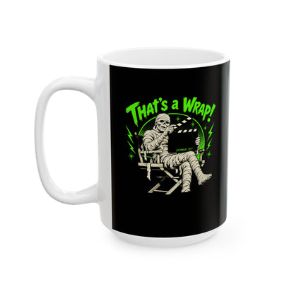 Mummie Director That's a Wrap Ceramic Mug, (11oz, 15oz)