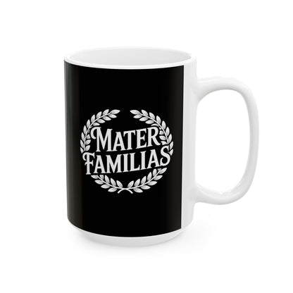 Mater Familias Mother Latin Ceramic Mug, (11oz, 15oz)