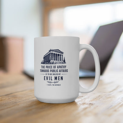 Plato Quote Price of Apathy Ceramic Mug, (11oz, 15oz)