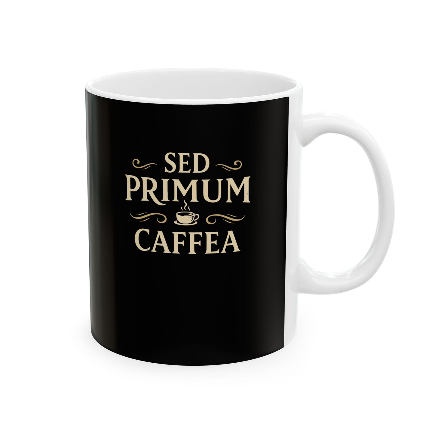 But First Coffee in Latin Ceramic Mug, (11oz, 15oz)