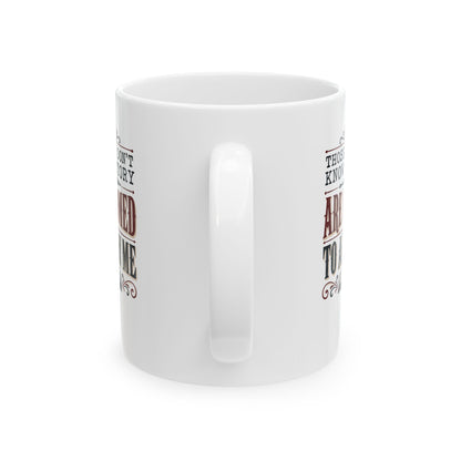 Those Who Don't Know History Annoy Me Ceramic Mug, (11oz, 15oz)