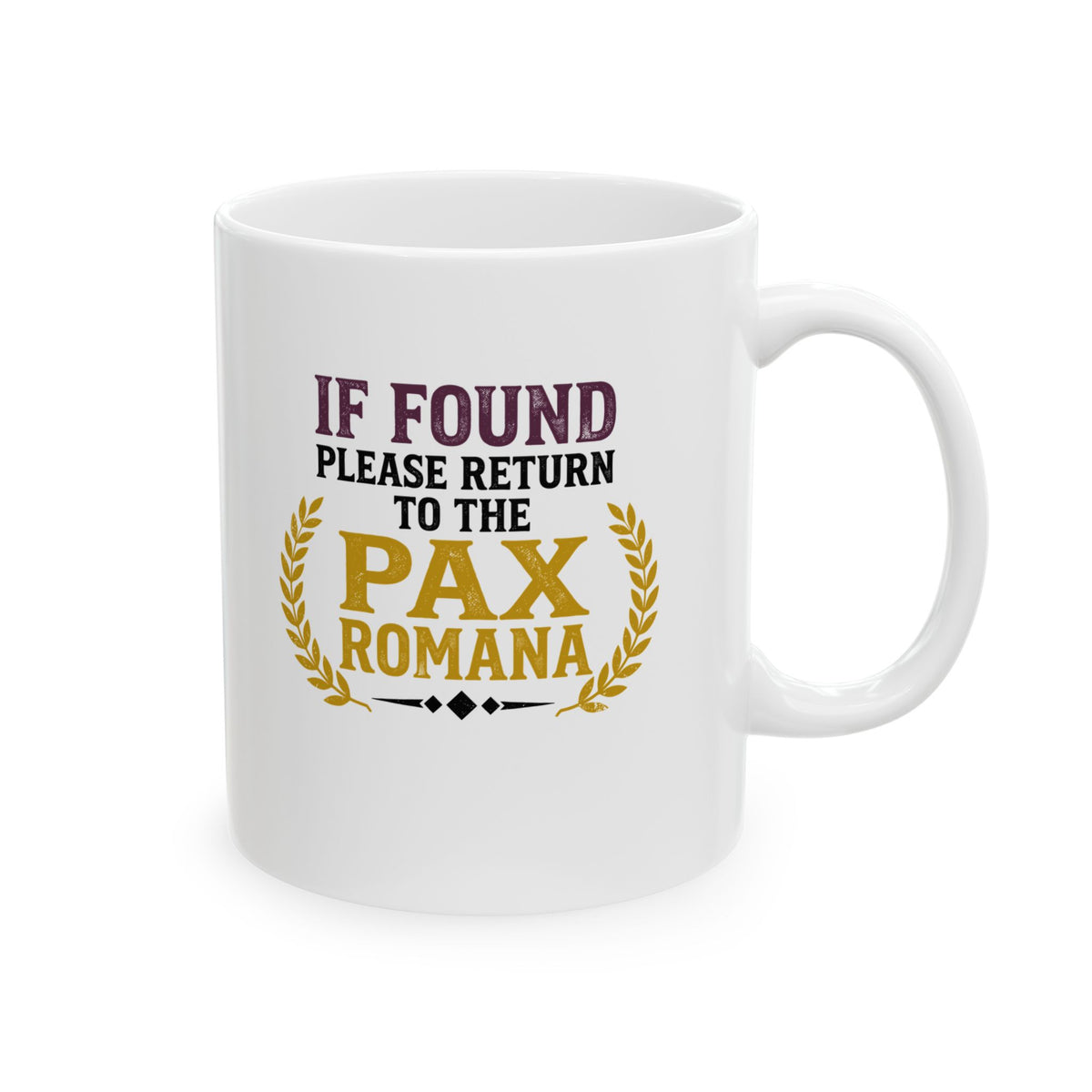 If Found Return to Pax Romana Era Ceramic Mug, (11oz, 15oz)