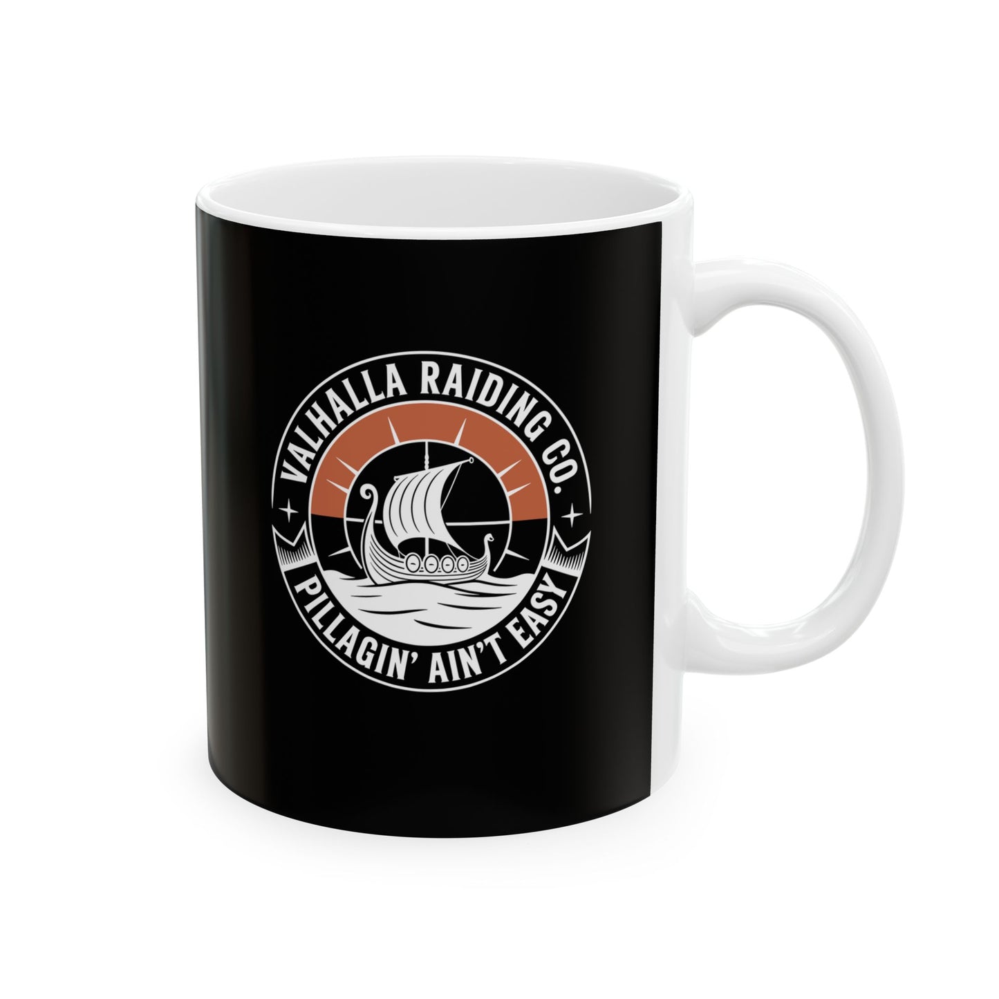 Pillagin' Ain't Easy Viking Raiding Ceramic Mug, (11oz, 15oz)