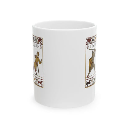Tis But A Scratch Tapestry Ceramic Mug, (11oz, 15oz)
