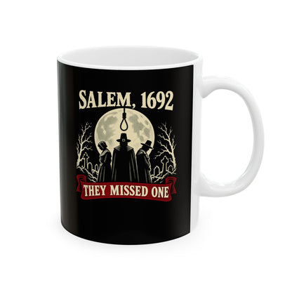 Salem 1692 They Missed One - Dark Ceramic Mug, (11oz, 15oz)