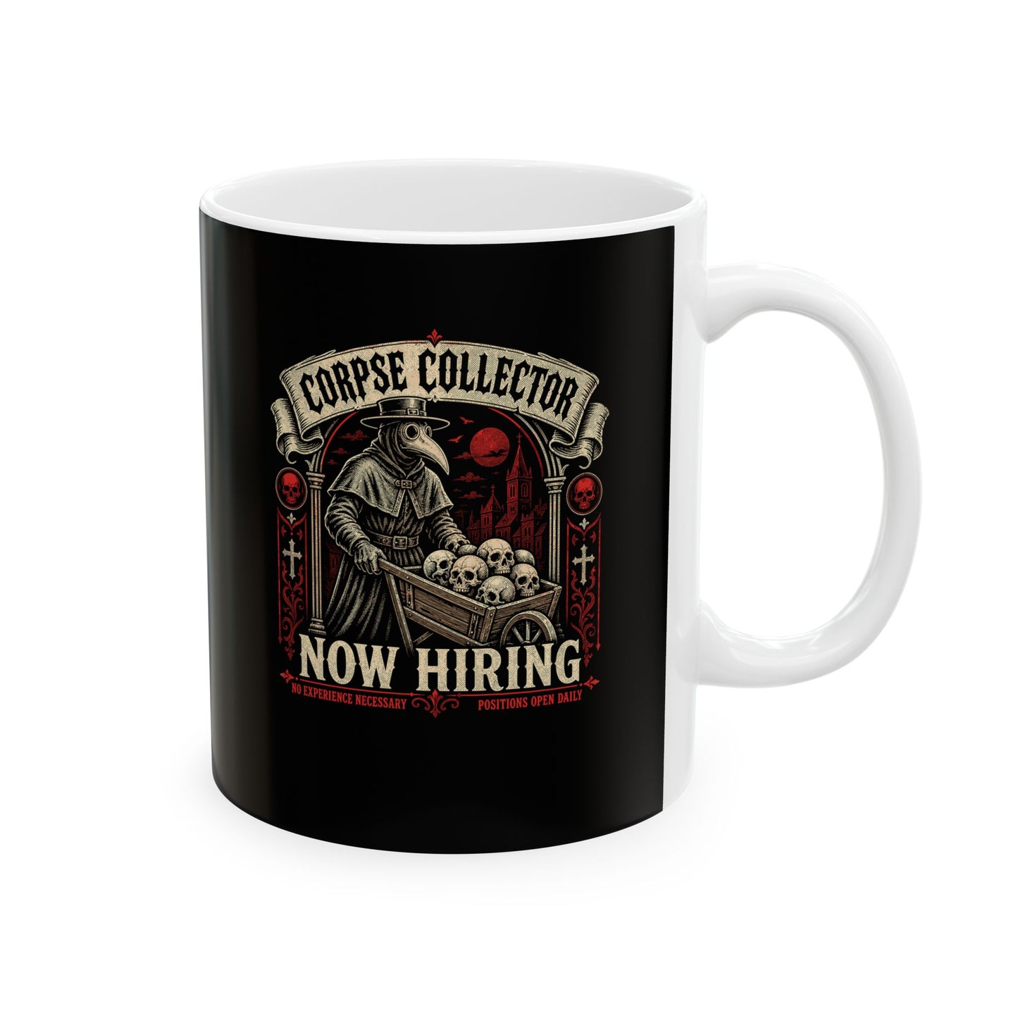 Plague Corpse Collector Now Hiring Ceramic Mug, (11oz, 15oz)