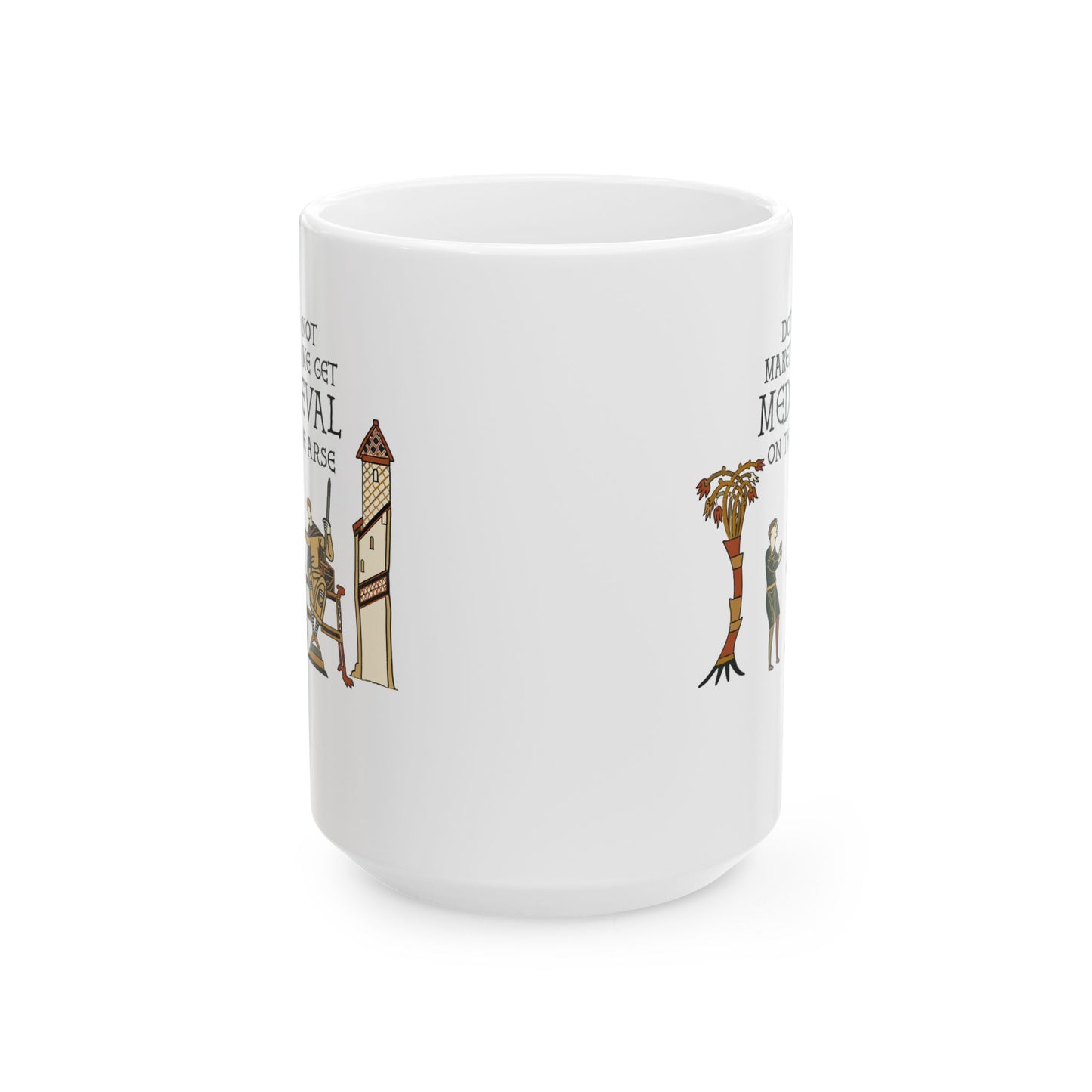 Get Medieval Bayeux Tapestry Meme Ceramic Mug, (11oz, 15oz)