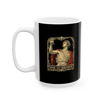 Nunc Est Bibendum Latin to Drink Ceramic Mug, (11oz, 15oz)