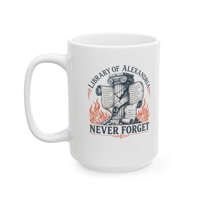 Never Forget Library of Alexandria Ceramic Mug, (11oz, 15oz)