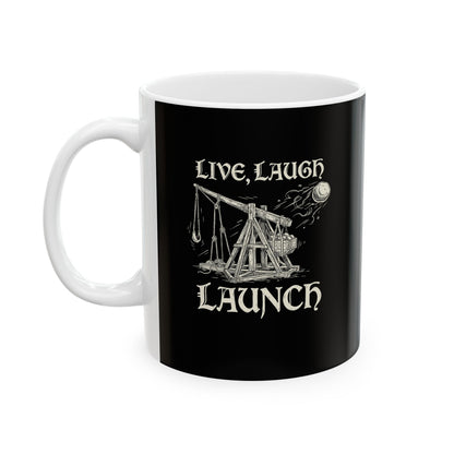 Live Laugh Launch Trebuchet Ceramic Mug, (11oz, 15oz)