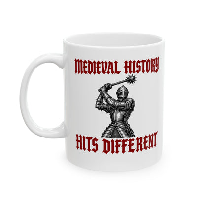 Medieval History Hits Different Knight Ceramic Mug, (11oz, 15oz)