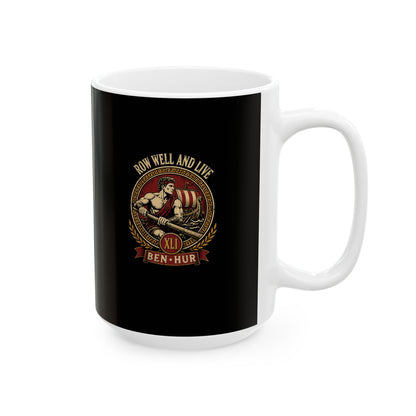 Row Well and Live Ben Hur 41 Ceramic Mug, (11oz, 15oz)