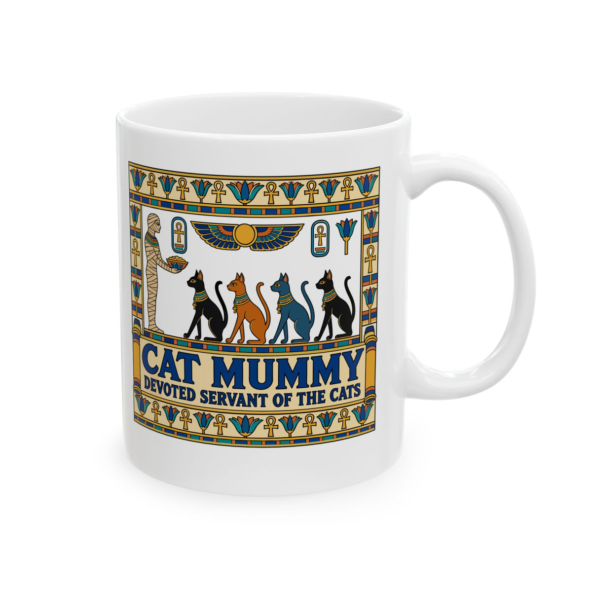 Cat Mummy Devoted Servant of the Cats Ceramic Mug, (11oz, 15oz)