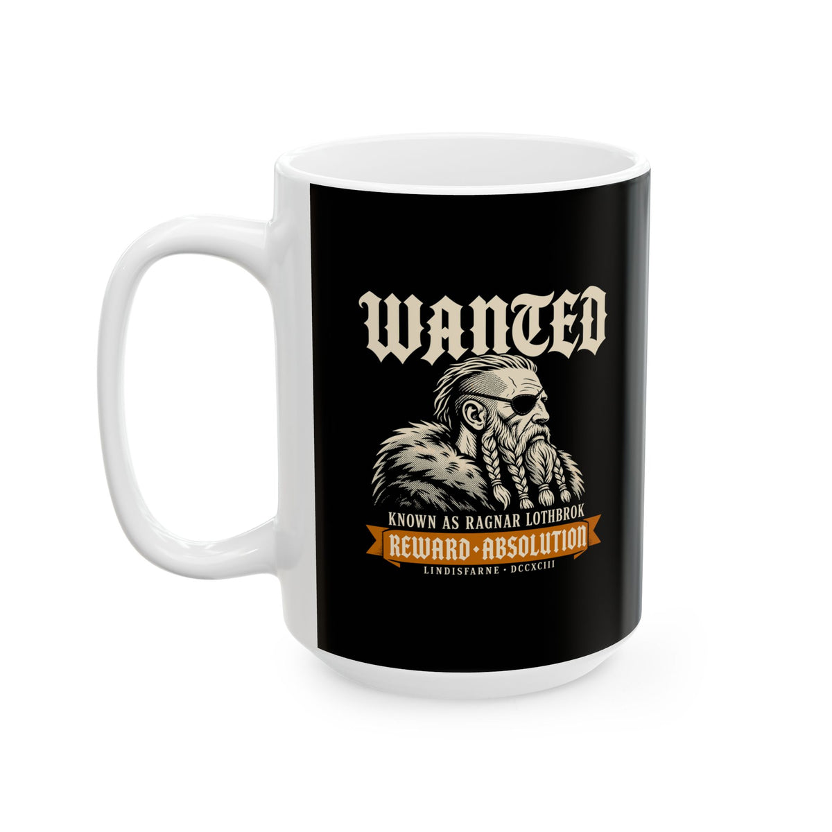 Wanted Ragnar Lothbrok Lindisfarne Ceramic Mug, (11oz, 15oz)