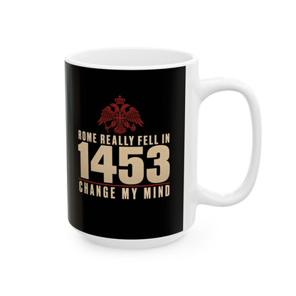 Rome Fell 1453 Ceramic Mug, (11oz, 15oz)