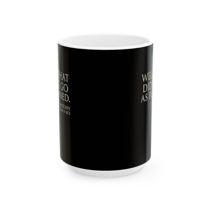 Mark Antony Actium Quote Ceramic Mug, (11oz, 15oz)
