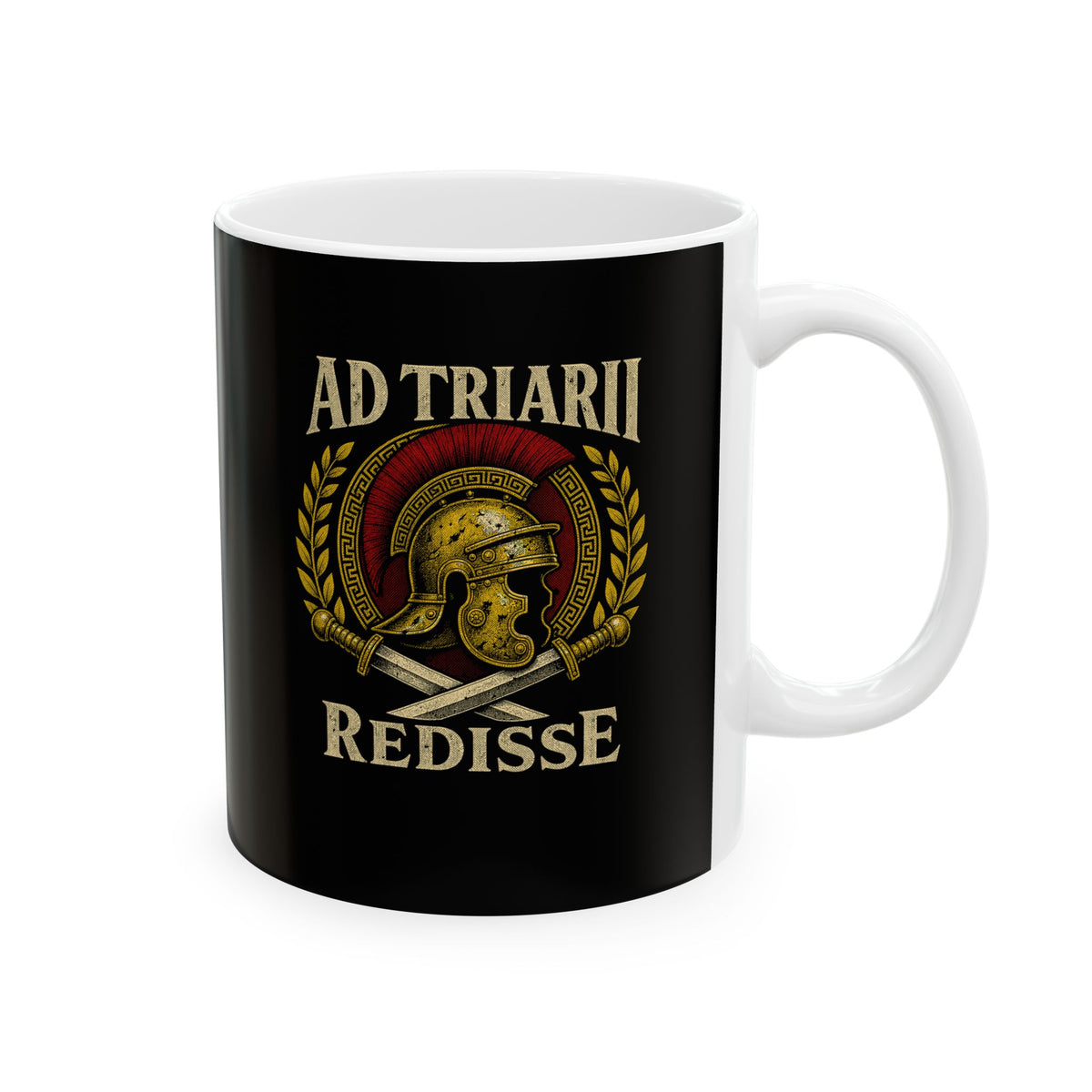 Ad Triarii Redisse Do or Die in Latin Ceramic Mug, (11oz, 15oz)