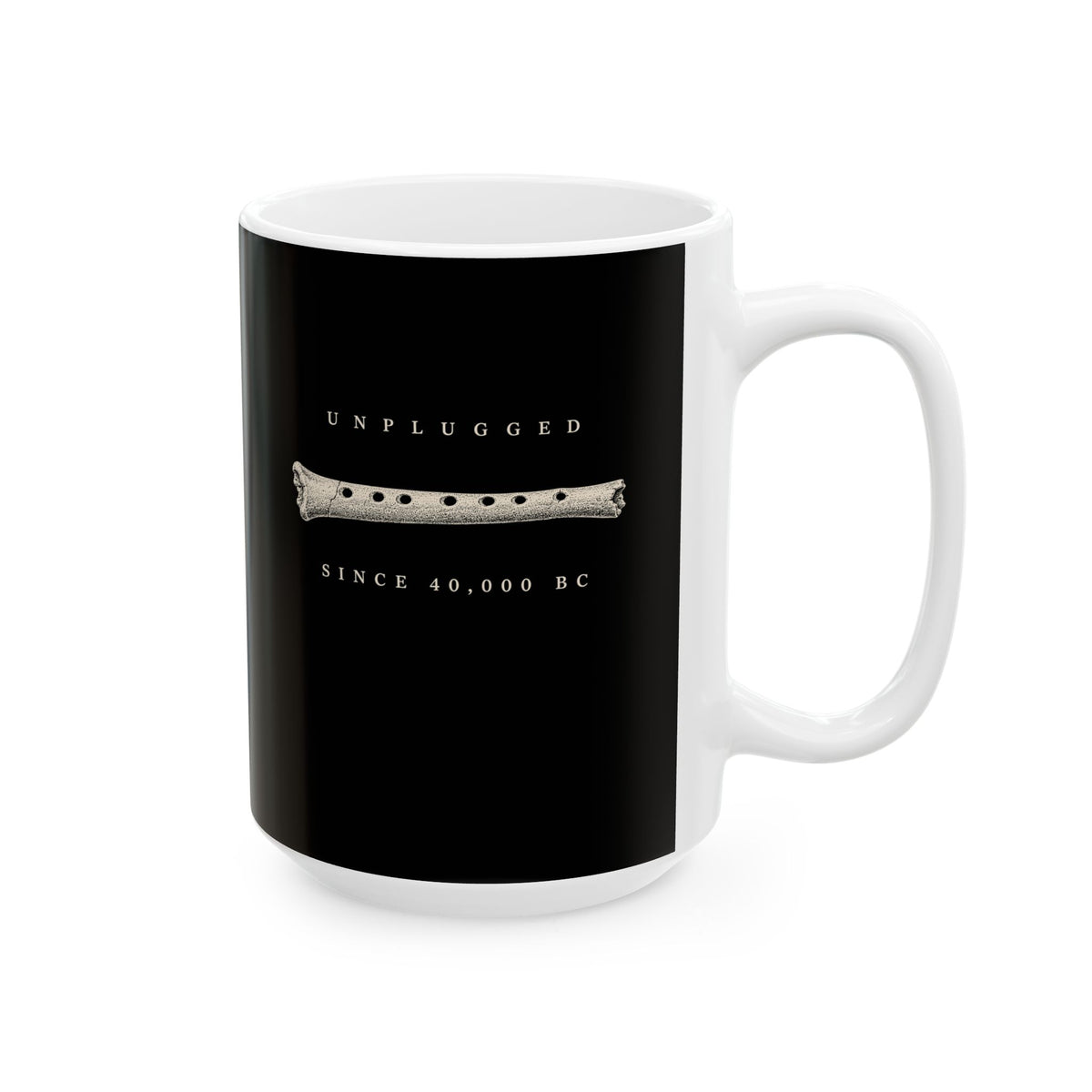 Unplugged Since 40,000 BC Hohle Fels Flute Ceramic Mug, (11oz, 15oz)
