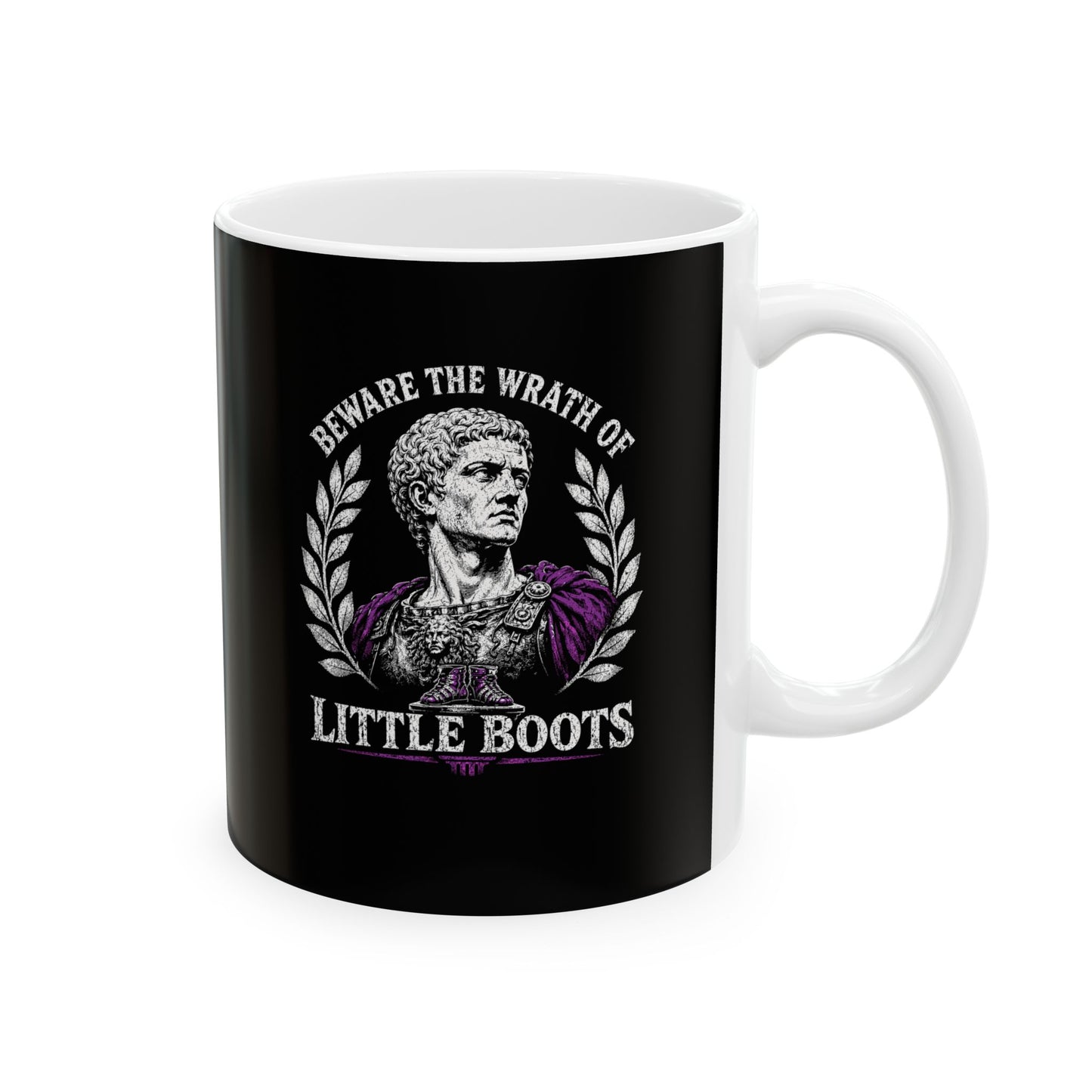 Caligula Beware Wrath of Little Boots Ceramic Mug, (11oz, 15oz)