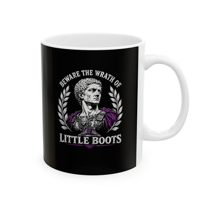 Caligula Beware Wrath of Little Boots Ceramic Mug, (11oz, 15oz)
