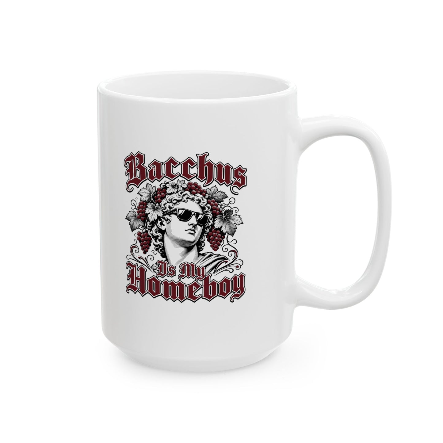 Bacchus is Homeboy Ceramic Mug, (11oz, 15oz)
