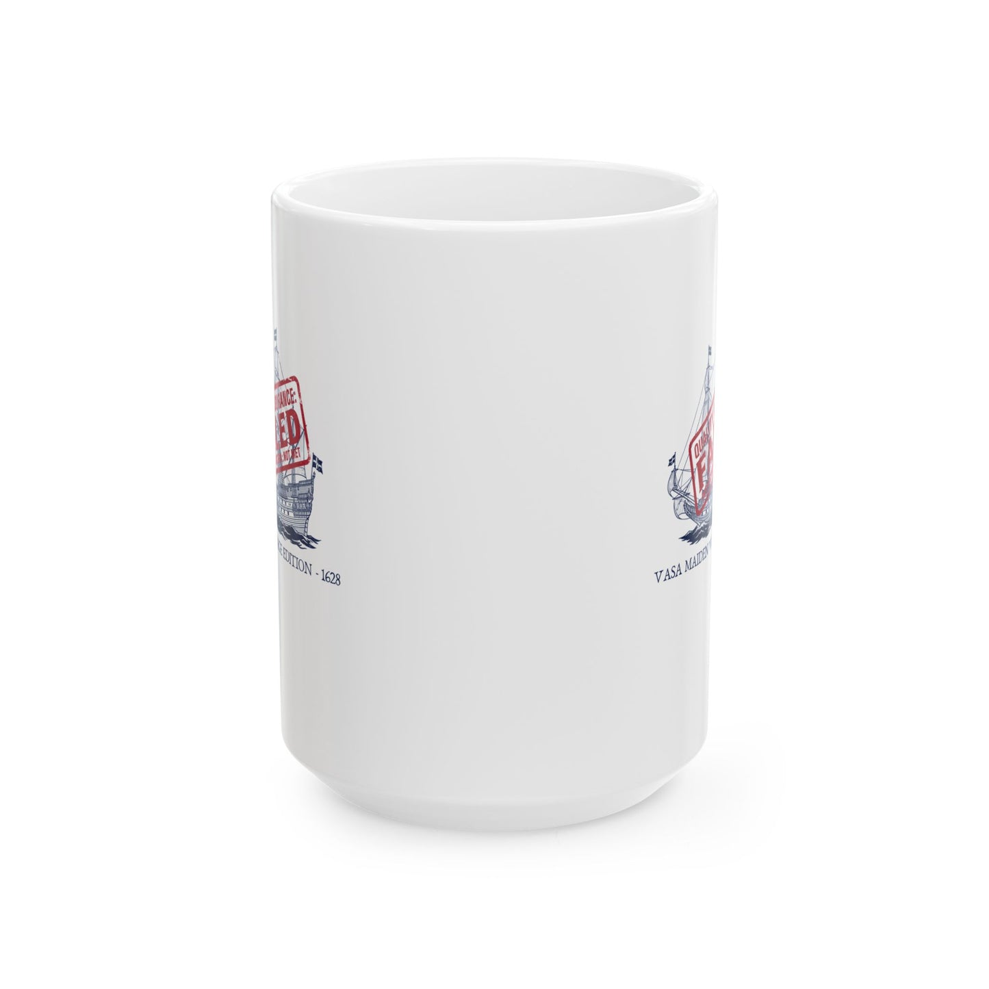 Vasa Warship Failed Inspection Ceramic Mug, (11oz, 15oz)