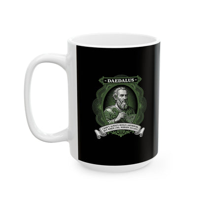 Daedalus Don't Always Build Labyrinths Nobody Escapes Ceramic Mug, (11oz, 15oz)
