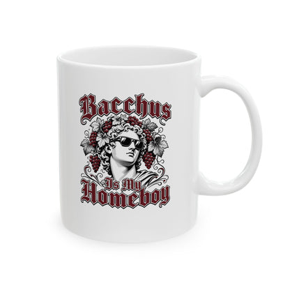 Bacchus is Homeboy Ceramic Mug, (11oz, 15oz)
