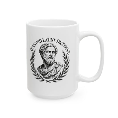 QuidQuid Latine Dictum Sit Statue Sounds Good Latin Ceramic Mug, (11oz, 15oz)
