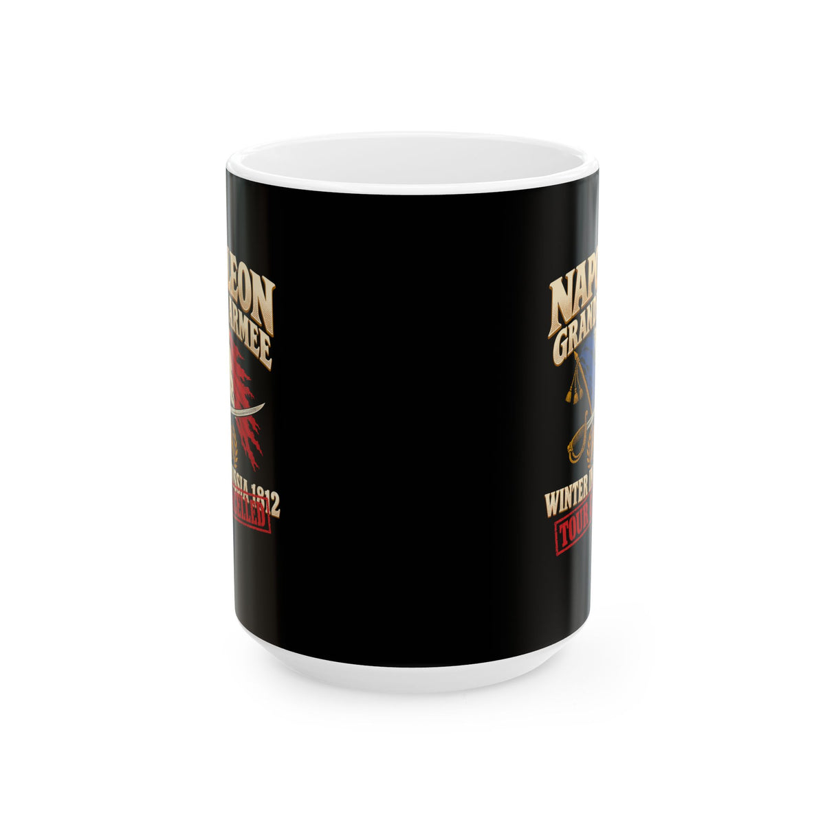 Napoleon Grande Armee Tour Cancelled Ceramic Mug, (11oz, 15oz)