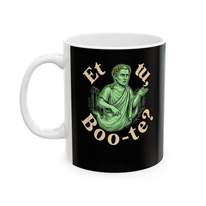 Caesar Ghost Et Tu Boo-Te Ceramic Mug, (11oz, 15oz)