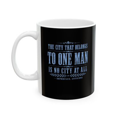 One Man Rule Quote by Sophocles Ceramic Mug, (11oz, 15oz)