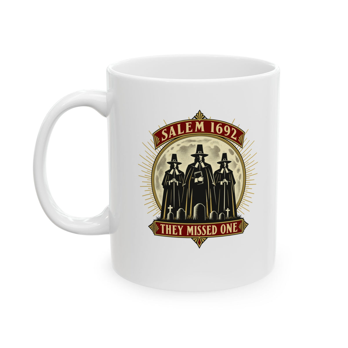 Salem 1692 They Missed One - Light Ceramic Mug, (11oz, 15oz)